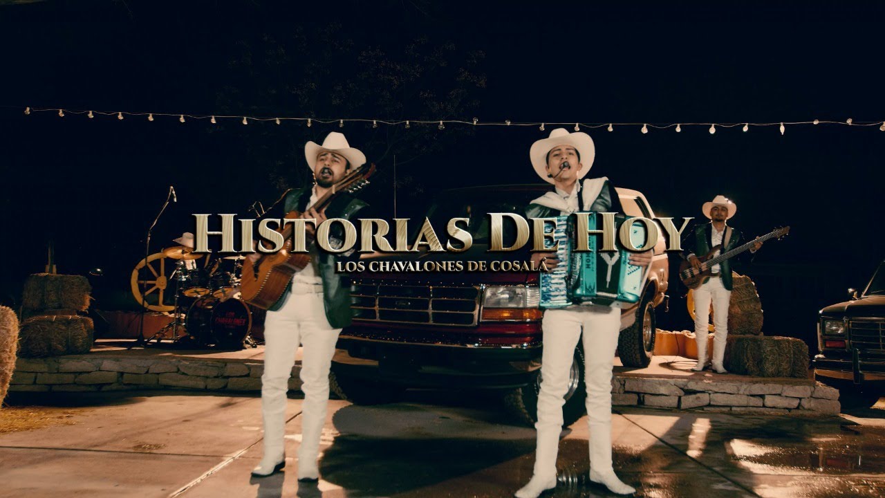 Los Chavalones de Cosalá - Historias de Hoy (En Vivo)