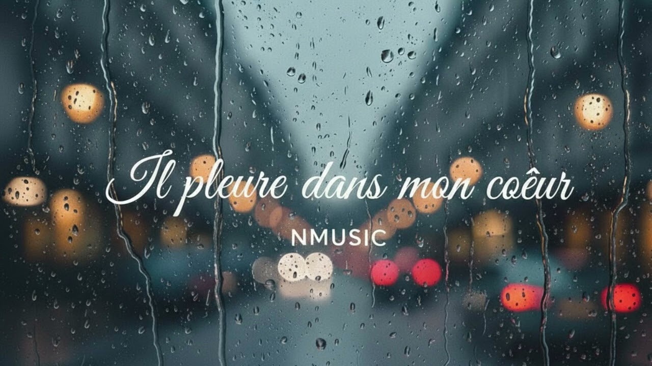Il pleure dans mon cœur