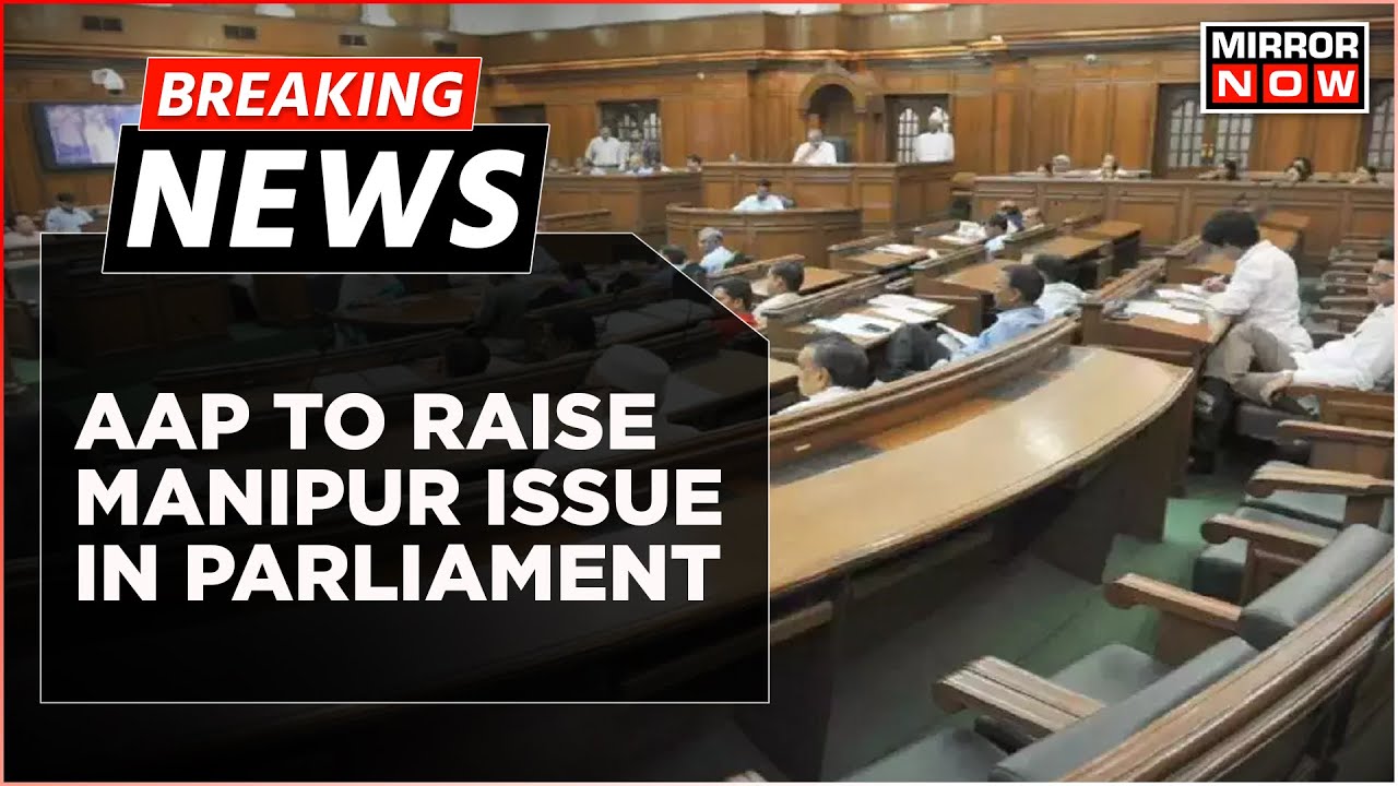 Breaking News: AAP Likely To Raise Manipur Issue In Delhi Assembly Today | Political News