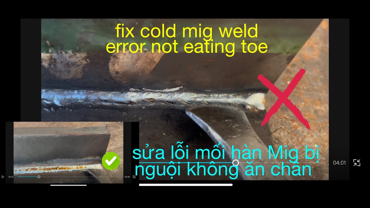 How to fix basic cold weld errors that do not adhere to the toe- sửa lỗi mối hàn không bám chân 