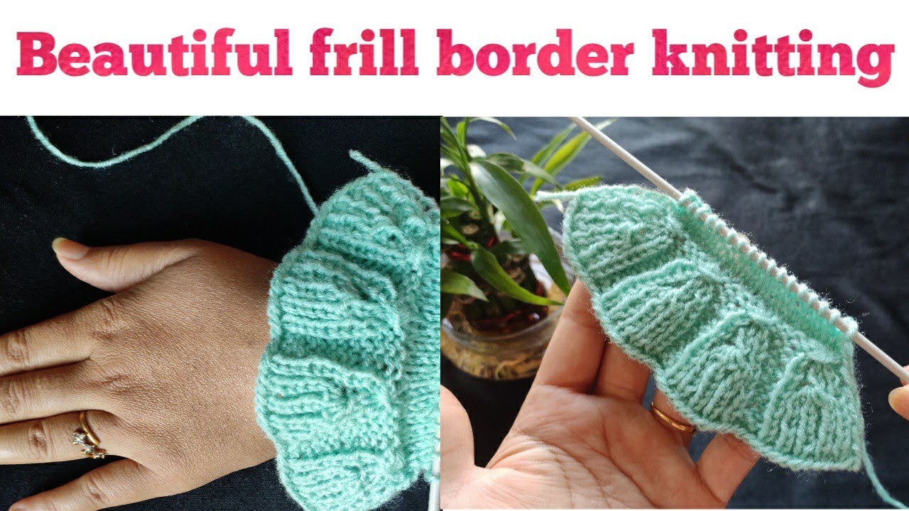 Knitting beautiful frill border for sleeves/frocks, cardigan,jacket,blouse,skirts SH Fashion World.