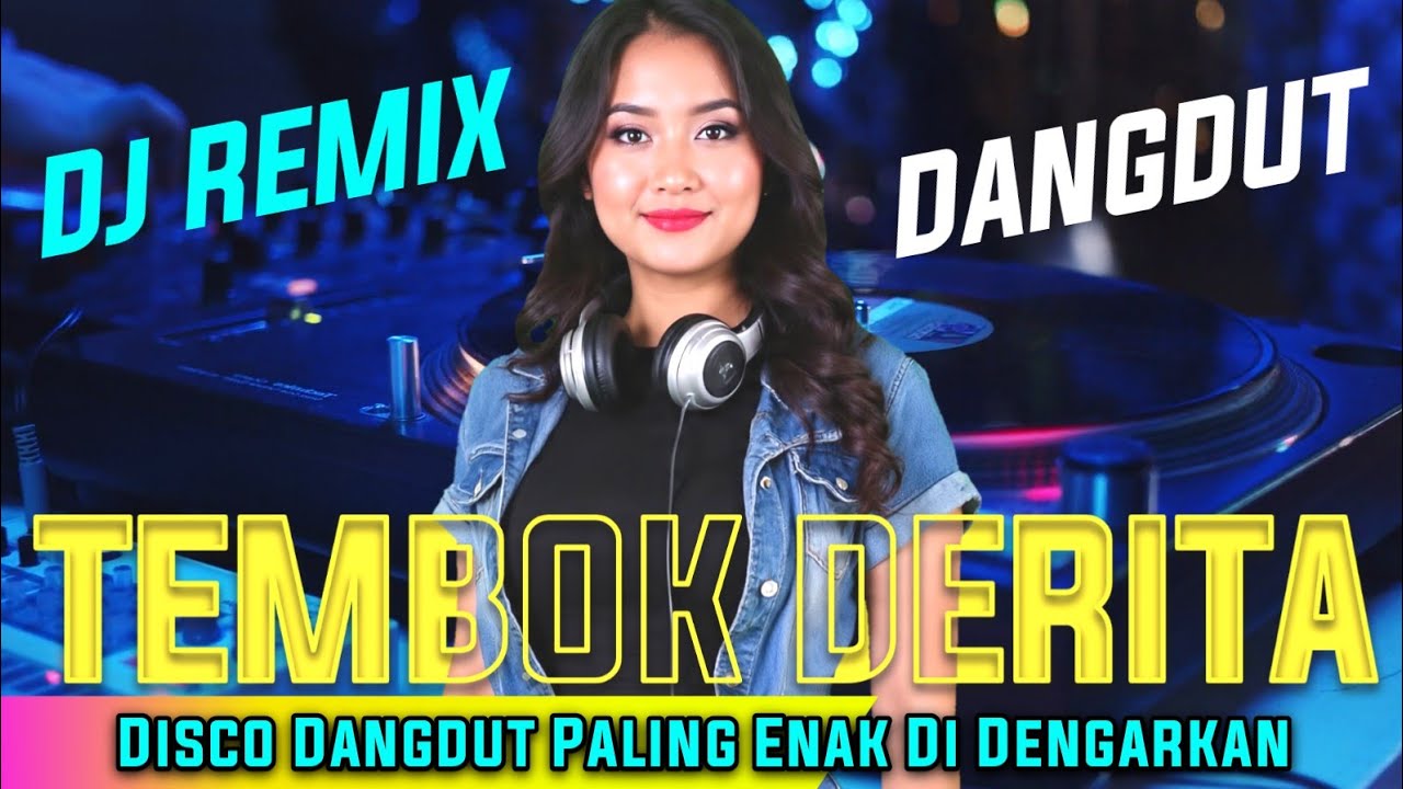 DISCO DANGDUT - TEMBOK DERITA BUKAN TEMBOK CINA YA