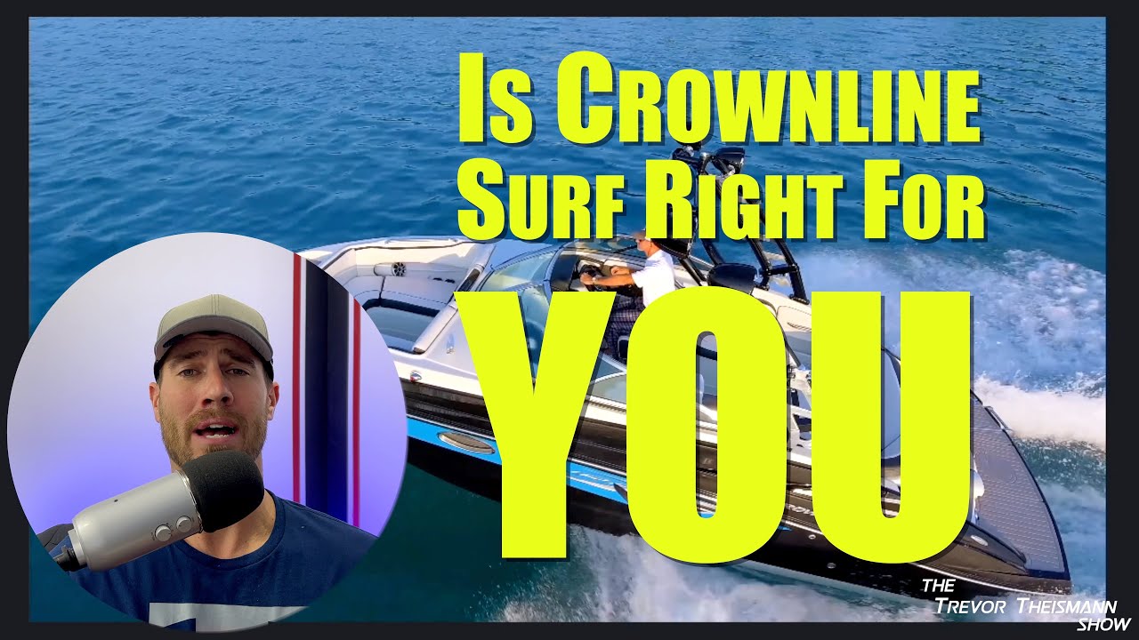 Stop - Is The Crownline Surf Series 2022 Right For You? - The Trevor Theismann Show 2016