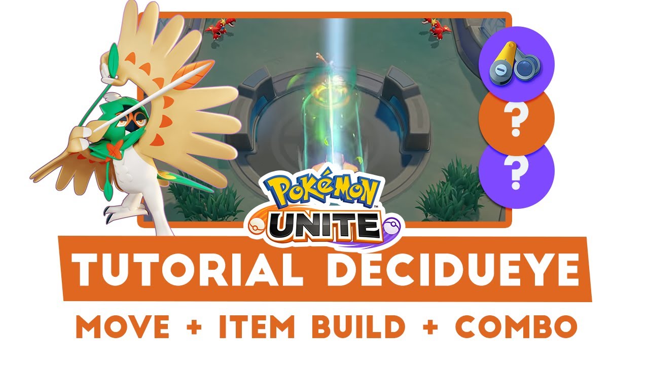 TUTORIAL DECIDUEYE Lengkap - Penjelasan Move, Build Held Item, Battle Item & Combo - Pokemon Unite