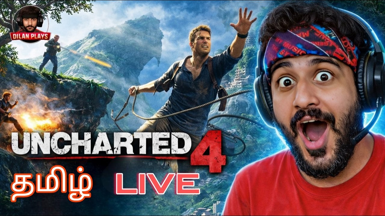 UNCHARTED 4 🔥 Tamil LIVE | Idhu Than Real Action!