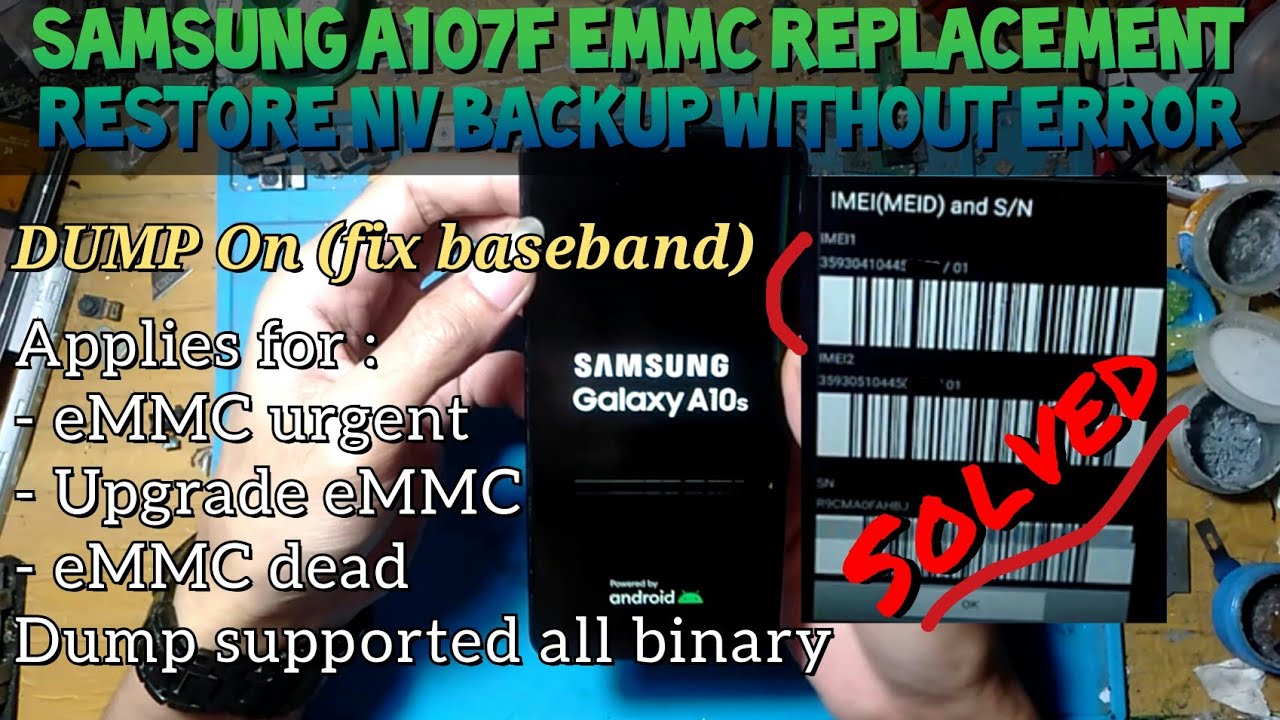 Change eMMC Only Samsung A10s A107F eMMC Urgent | Restore NV Without Bootloop 