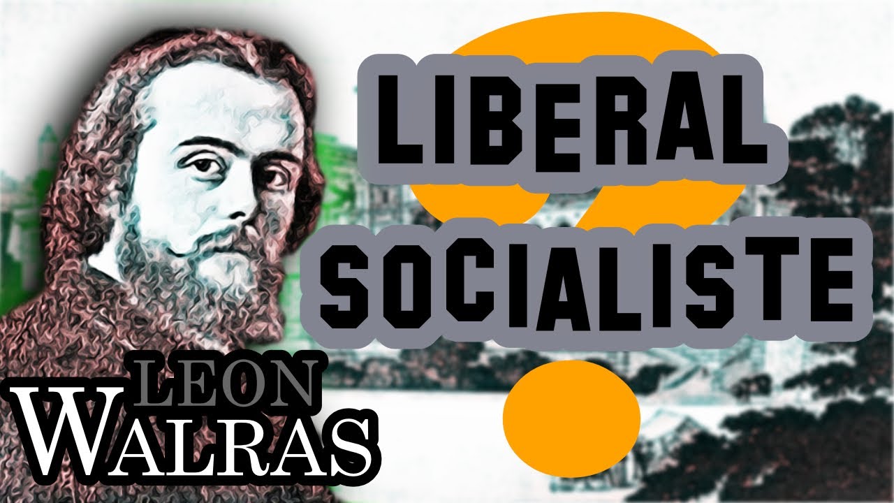L&eacute;on WALRAS : lib&eacute;ral ou socialiste? (Bio)