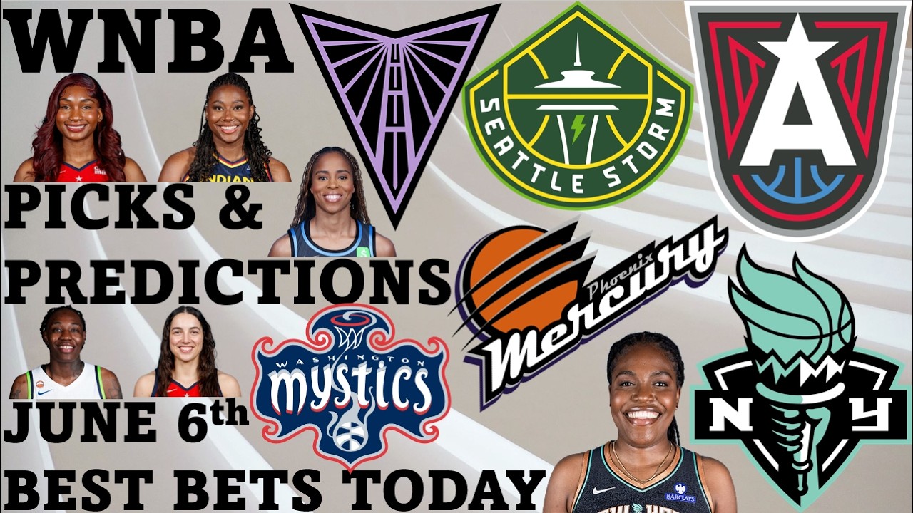 WNBA Picks and Predictions June 6th Best Bets Today