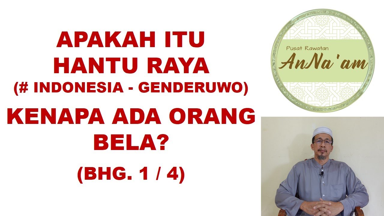 Apakah Dia Hantu Raya? Kenapa Ada Orang Bela?