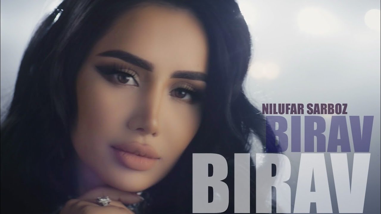 Nilufar Sarboz “Birav-Birav”