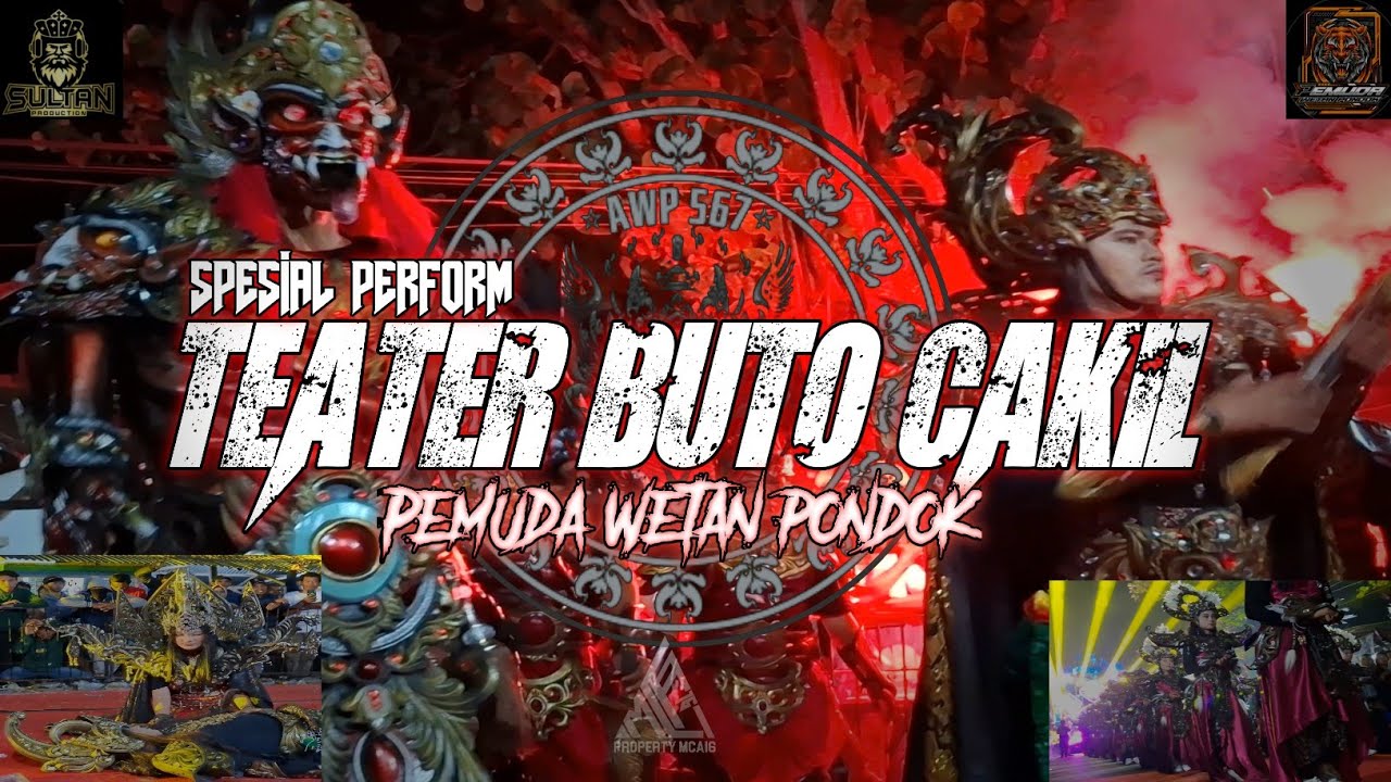 SPESIAL PERFORM TEATER BUTO CAKIL PEMUDA WETAN PONDOK X AWP 567PROJECT FEATURING SULTAN PRODUCTION 