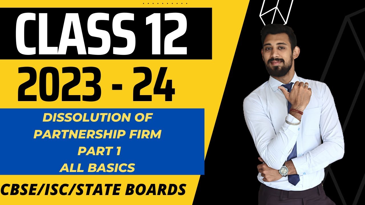 Dissolution of Partnership Firm | All basics in the easiest way | Class 12 | Part 1 | Accounts