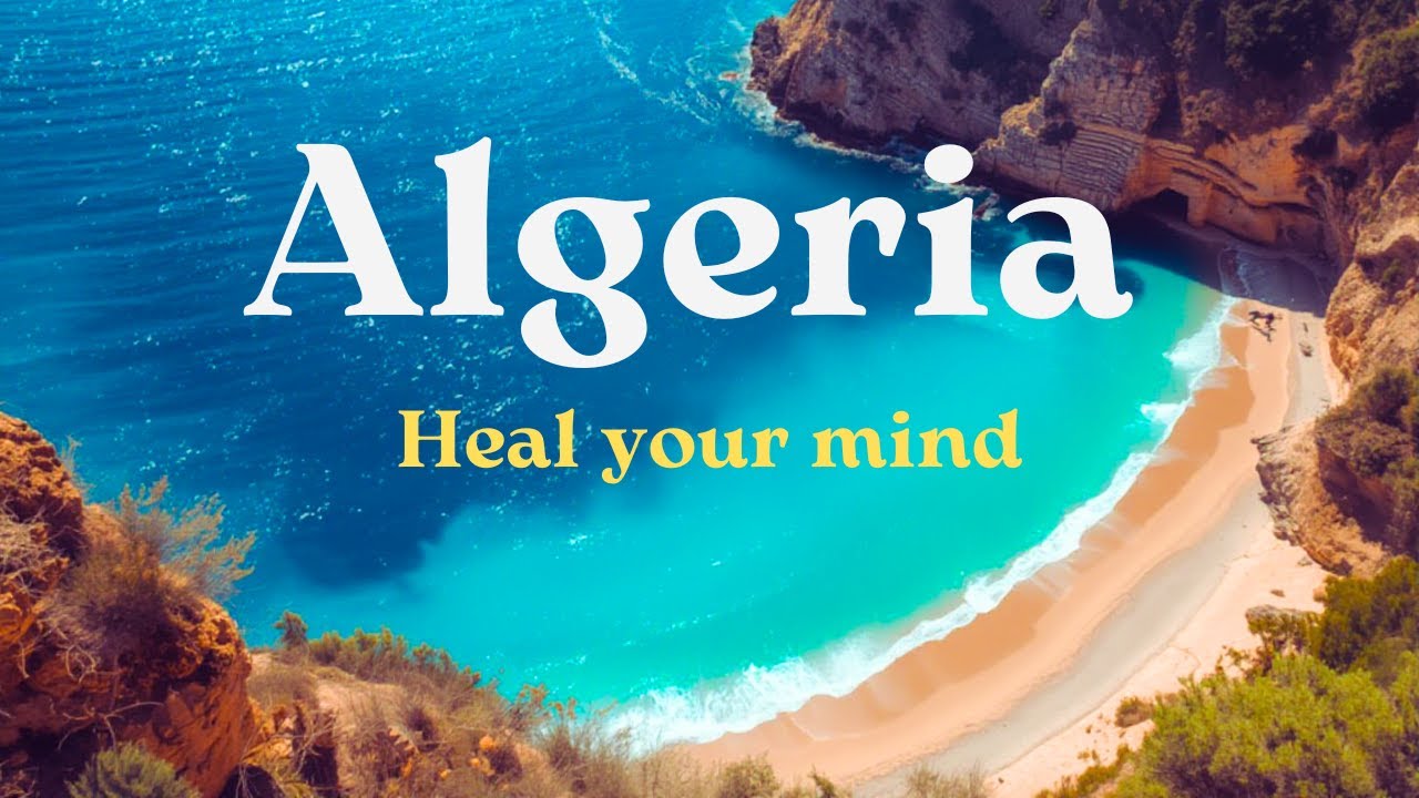 Algeria 4K   The Most Beautiful Landscapes You've Never Seen   Relaxing Music