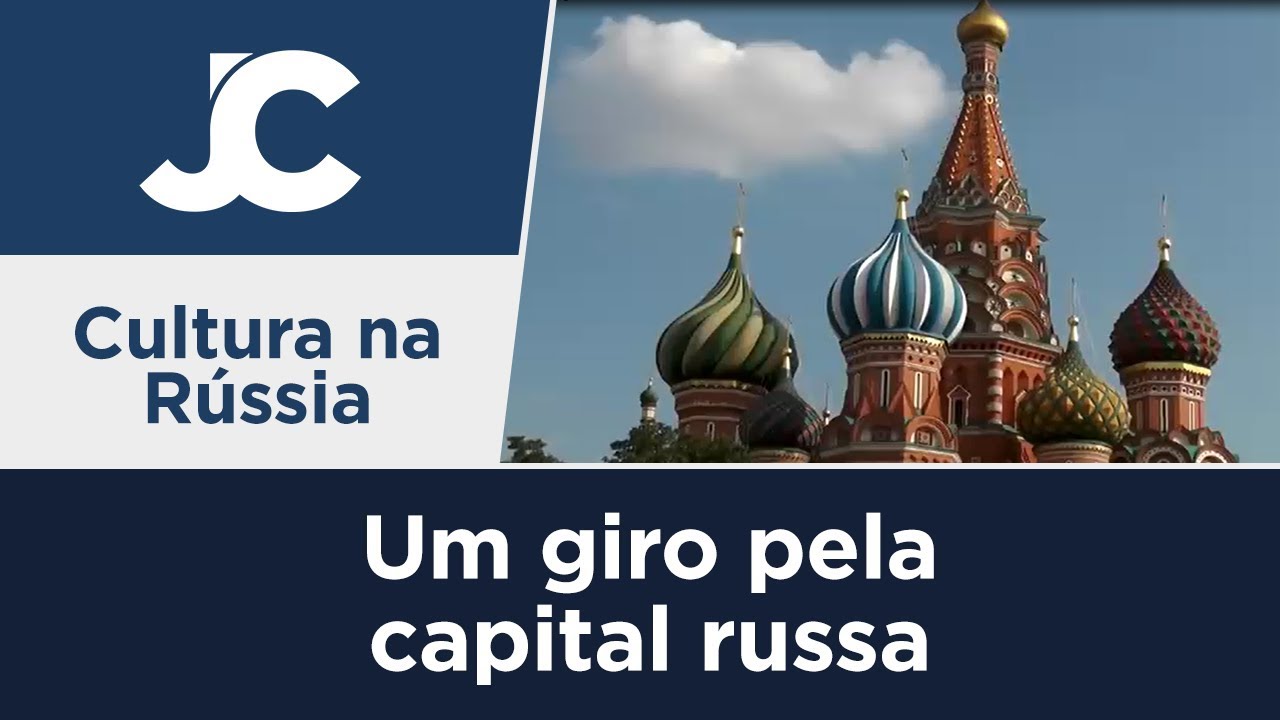 Os atrativos mais famosos de Moscou | Cultura na Rússia