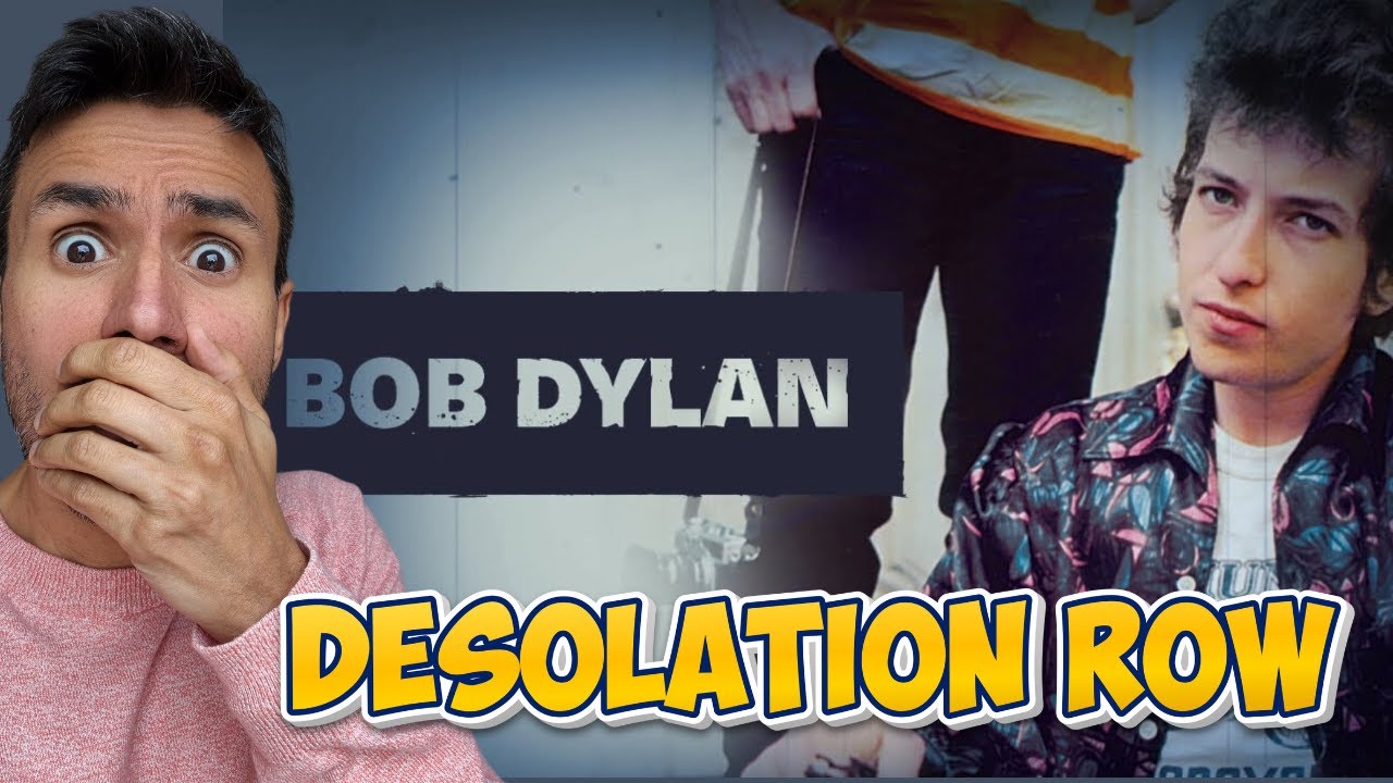 WRITER'S FIRST TIME EVER REACTION TO Bob Dylan - Desolation Row (REACTION)