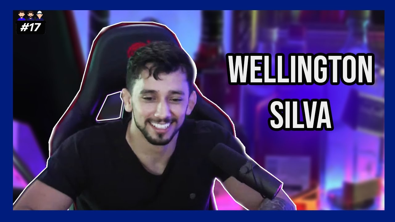 Wellington Silva  - Podcast 3 Irmãos #17