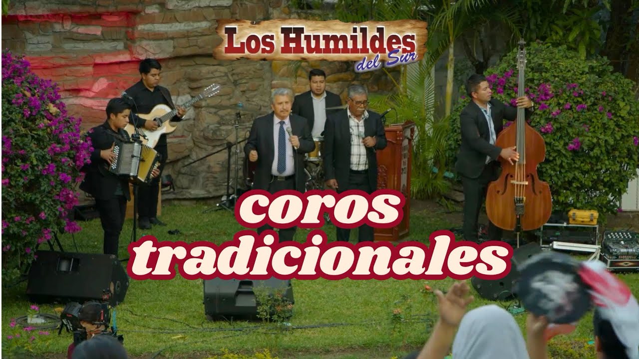 Los Humildes del Sur // Coros Tradicionales 