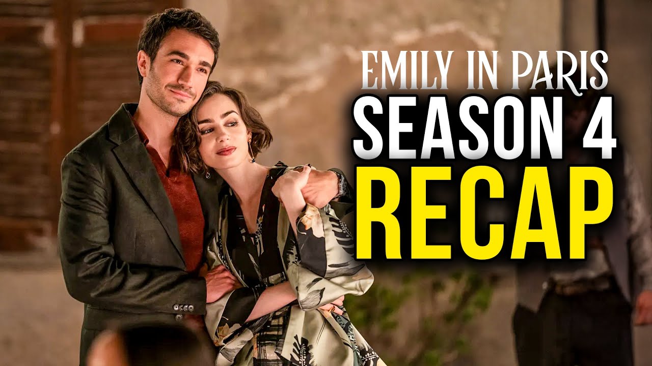 EMILY IN PARIS Season 4 Recap | Everything You Need to Remember Before Season 5