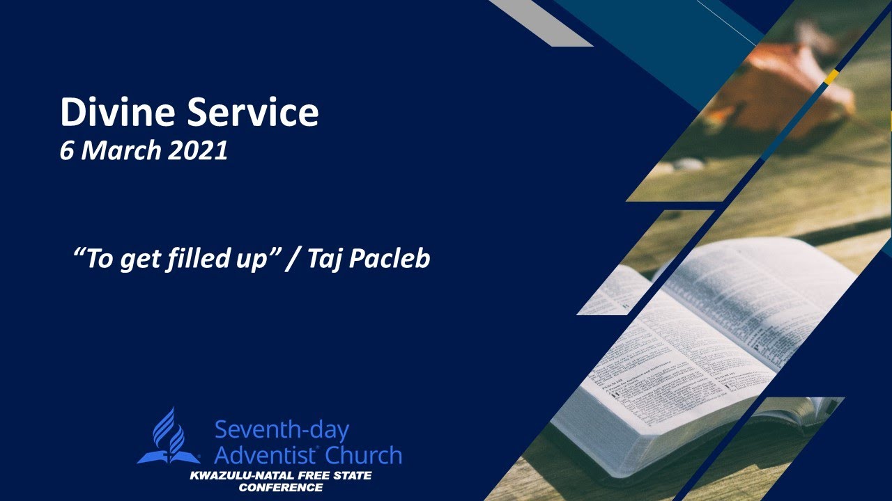 6 March 2021: Divine Service: “To get filled up” / Taj Pacleb