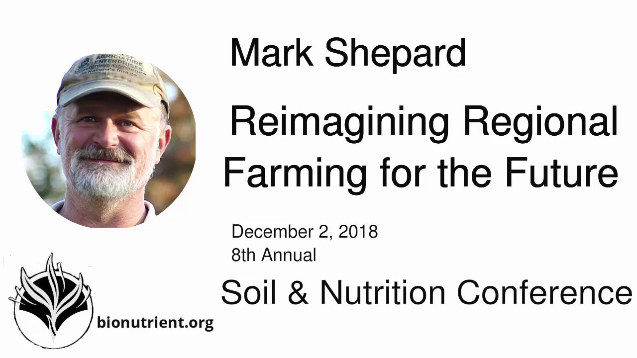 Mark Shepard SNC Conference 2018 | Reimagining Regional Farming for the Future