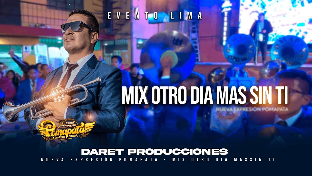 Mix OTRO DIA MAS SIN TI - Nueva Expresión Pomapata 2023