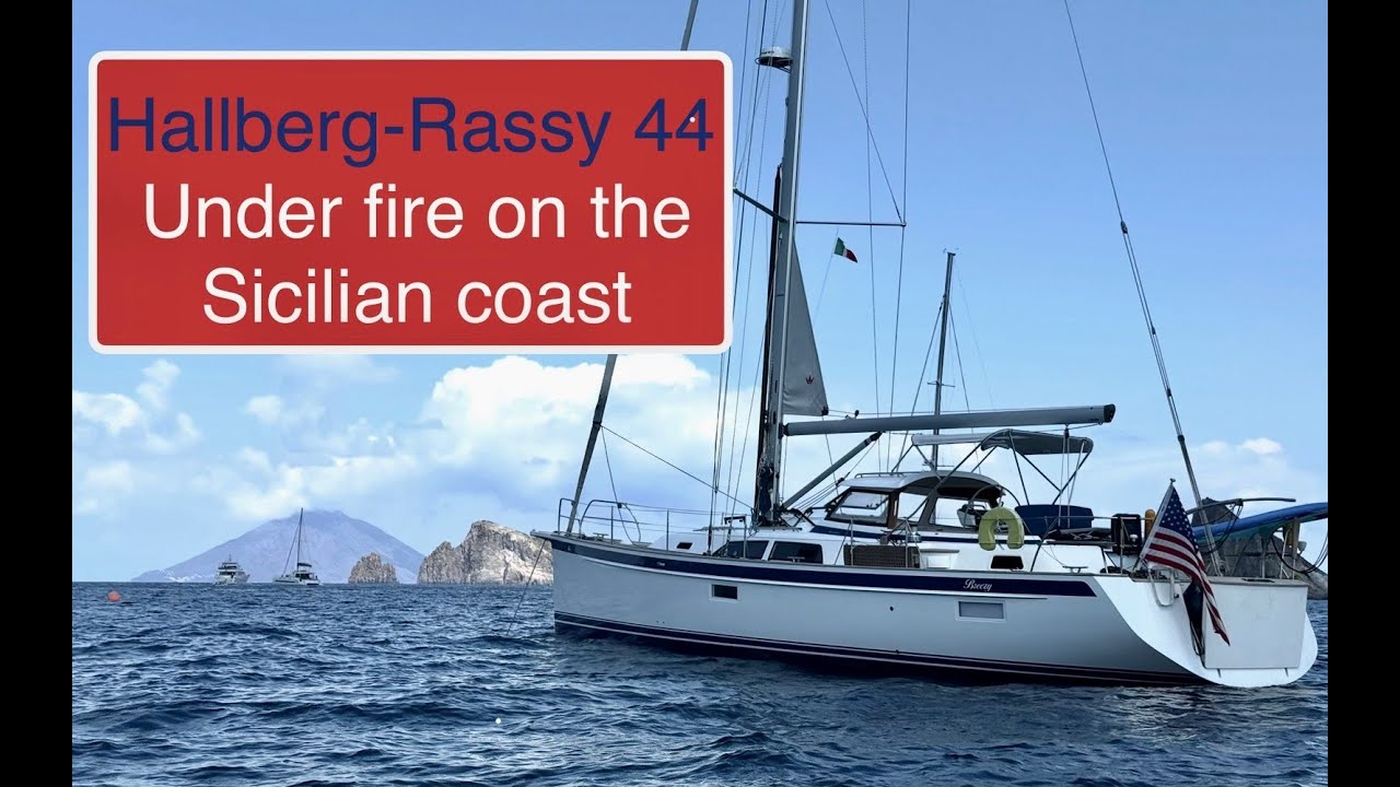 Hallberg Rassy 44: Under Fire on Messina Strait Passage. Sailing Breezy Ep22 S2  4K