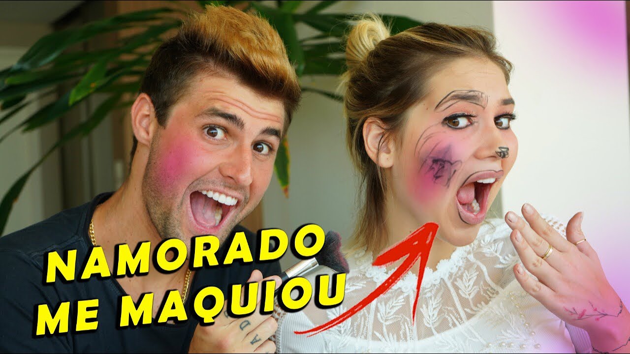 MEU NAMORADO ME MAQUIOU!!!