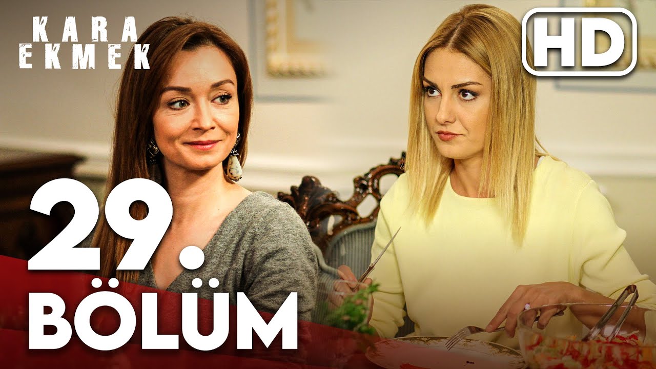Kara Ekmek 29. Bölüm HD