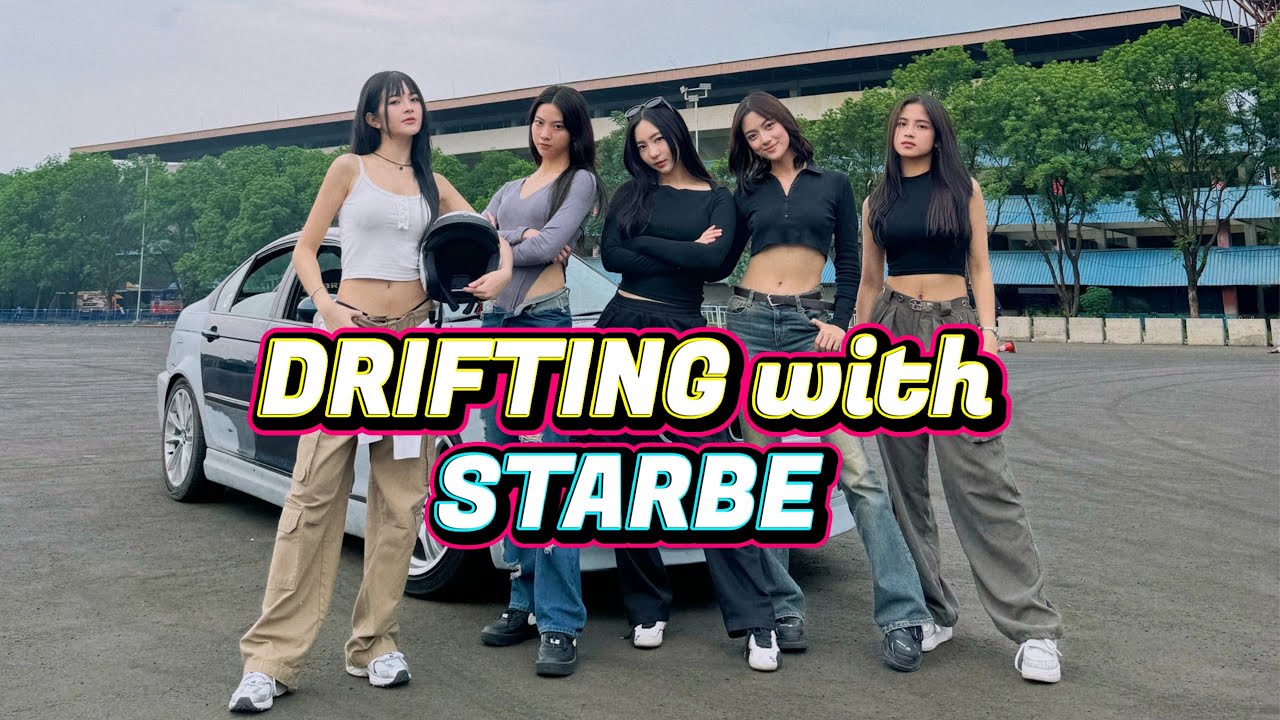Took STARBE drifting, Indonesia's Hottest KPOP girl's group!