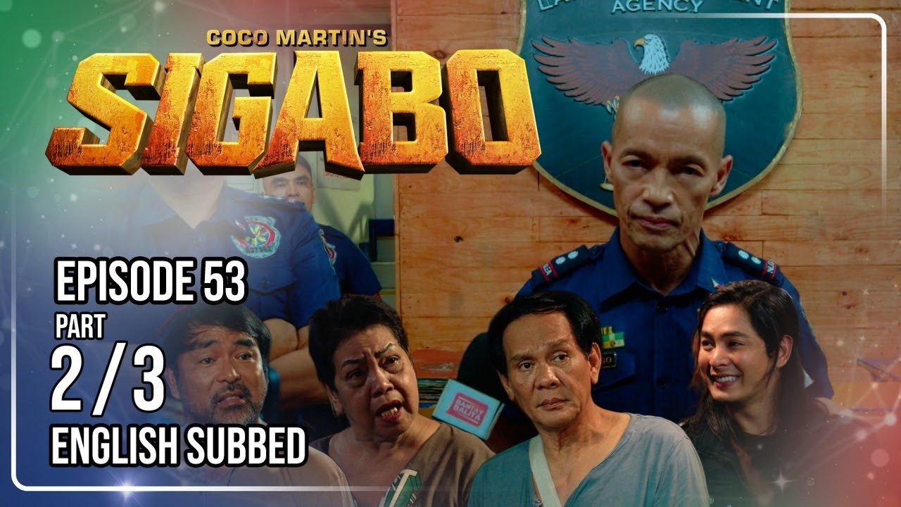 Coco Martin's Sigabo | Episode 53 (2/3) | September 2, 2026