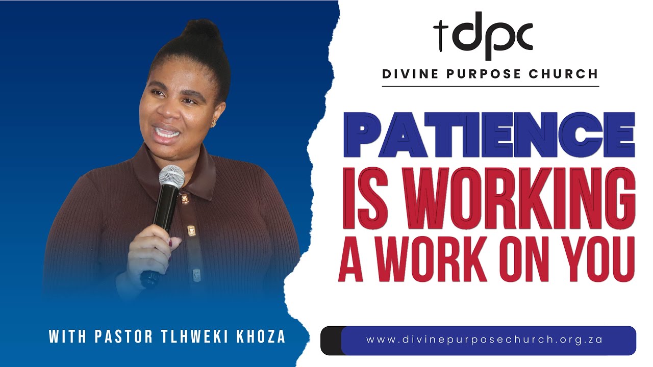 Pastor Tlhweki Khoza - PATENCEIS WORKINGAWORK ON YOU