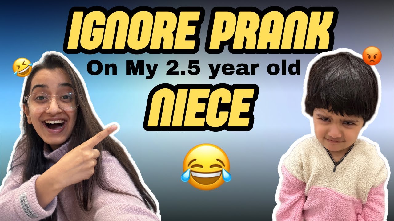 Ignore prank on my Toddler Niece 😂| Munmun ka Reaction 😡😭| Rash￼m Joshi