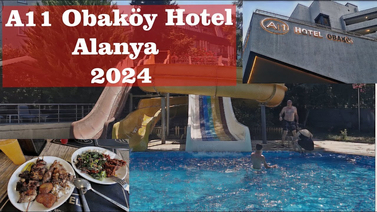 A11 Hotel Obaköy Alanya - 2024