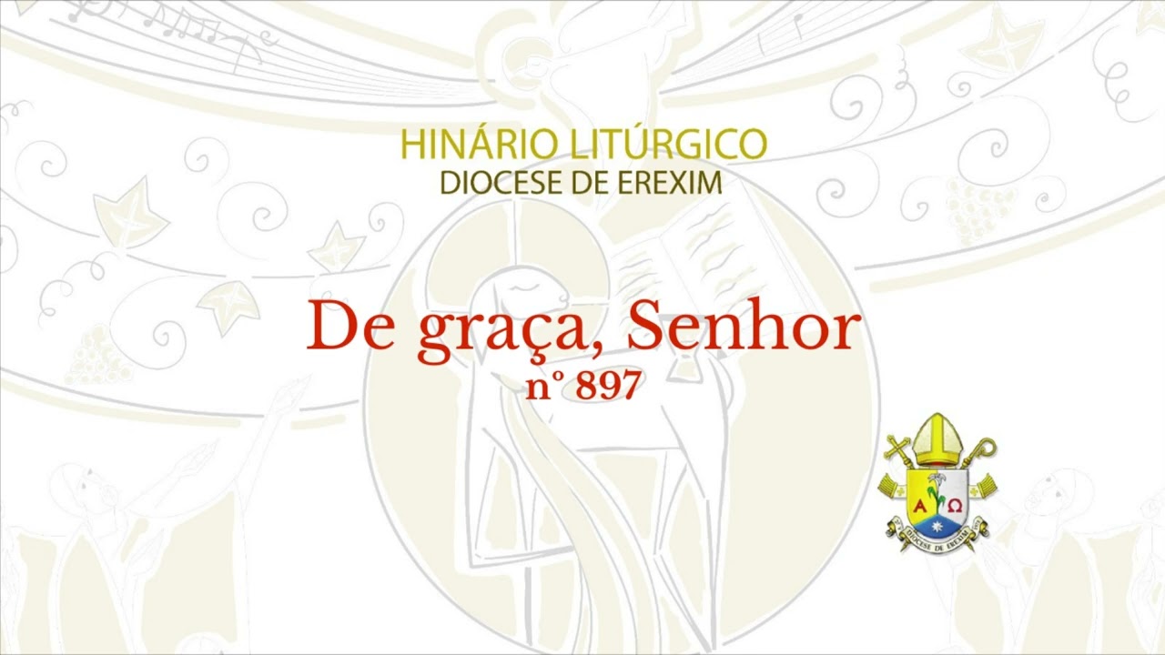 De graça, Senhor (n. 897)