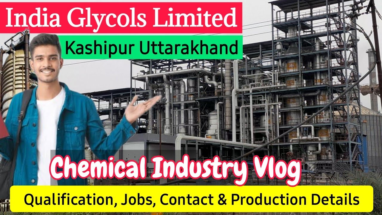 India Glycols Limited Kashipur Uttarakhand Full Vlog ! Jobs, Qualification & Contact Details ?