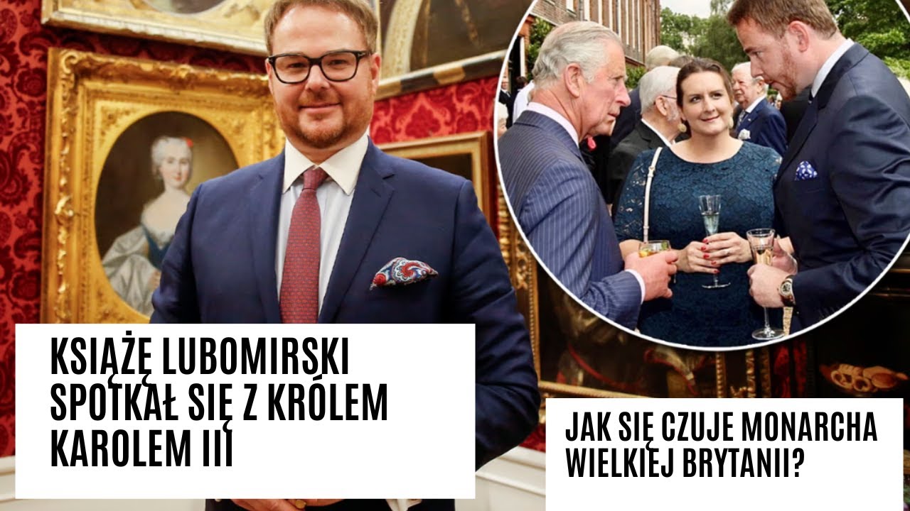 Jak czuje się król Karol III? Książę Lubomirski osobiście się z nim spotkał