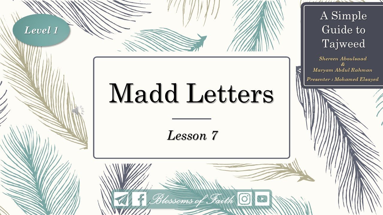 A Simple Guide to Tajweed | Lesson 7: 'Madd Letters'