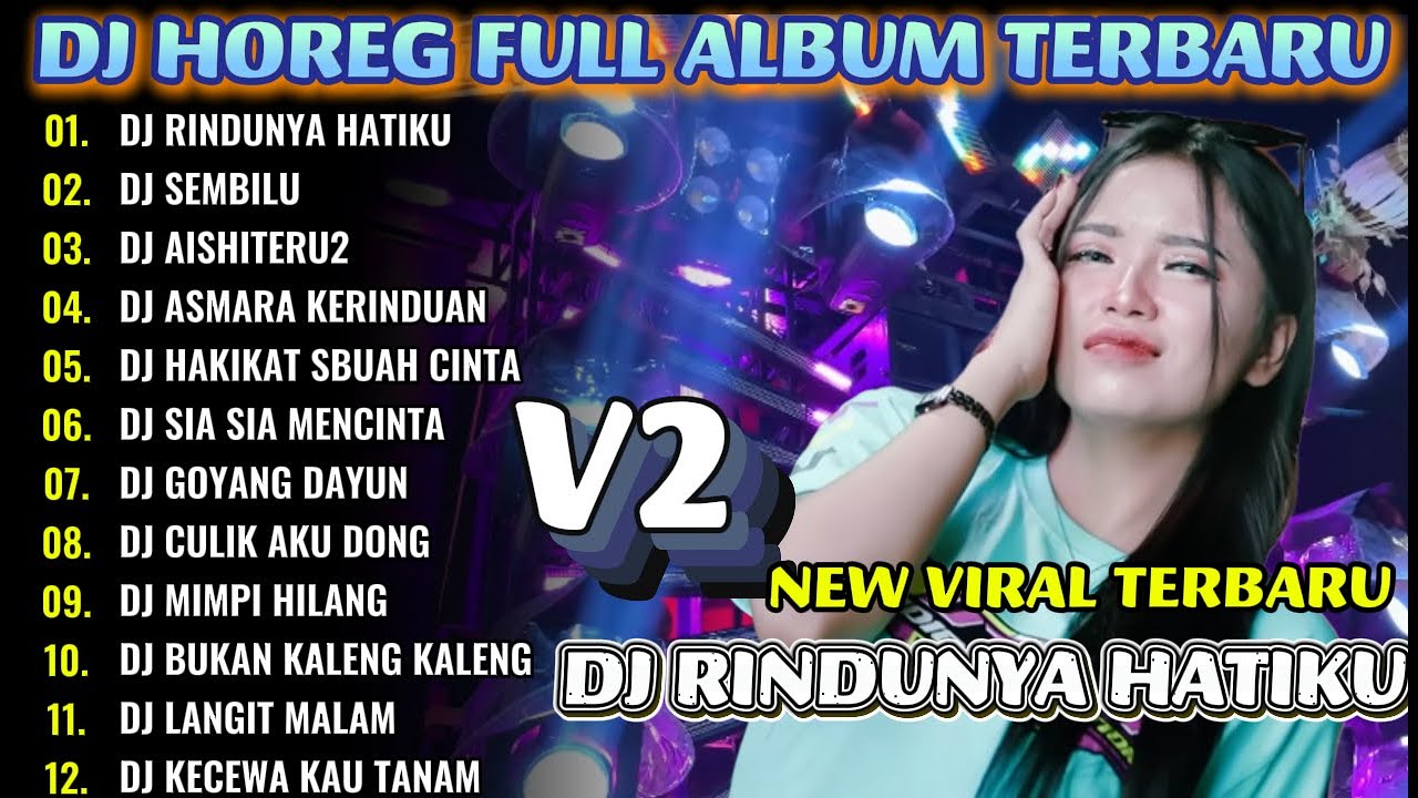 DJ RINDUNYA HATIKU-DJ HOREG FULL ALBUM 2026_STYLE PARTY MENGKANE_RAZKA DJ PRO