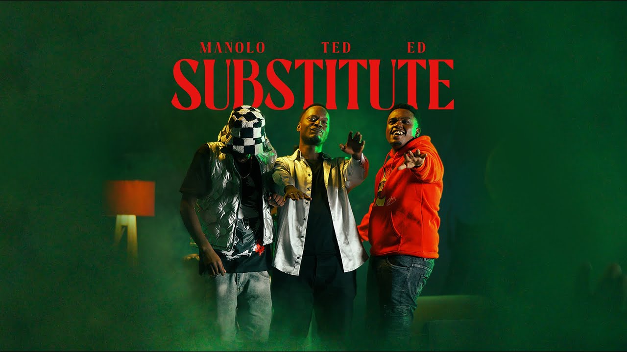 MANOLO - SUBSTITUTE feat. TED, ED (Official Music Video)