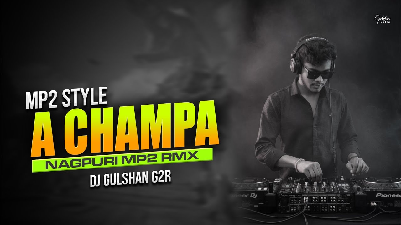 A Champa Nagpuri Mp2 Dj Vkr Style Rmx Dj Gulshan x Dj Sinesh#djgulshankenapara