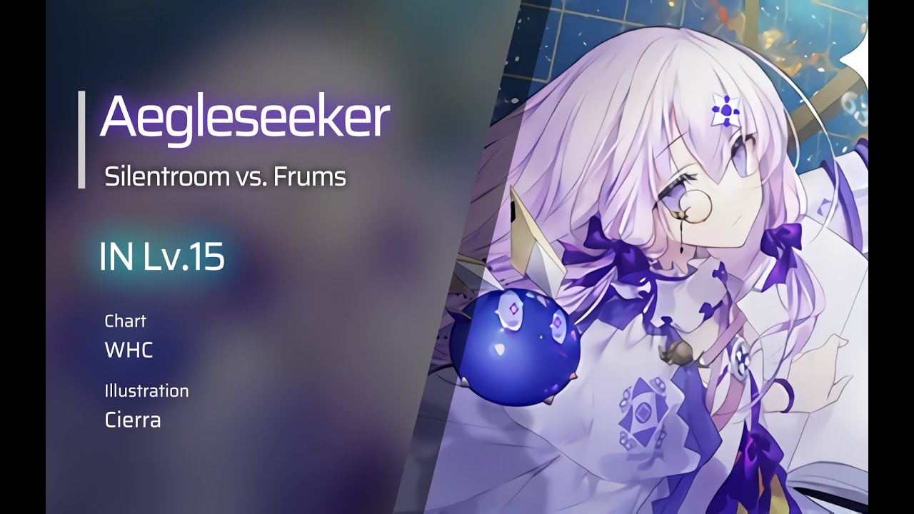 [Phigros Fanmade] Aegleseeker IN Lv.15