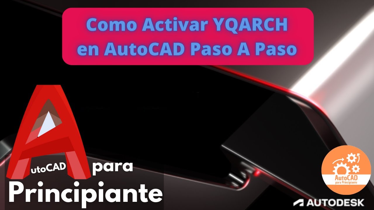 #autocad  Paso A Paso Activar YQARCH en AutoCAD