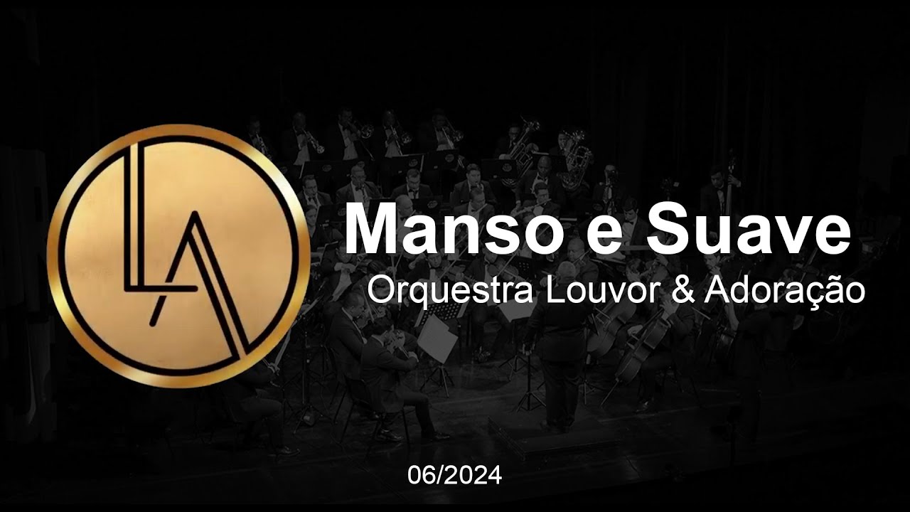 Orquestra L & A - Manso e Suave