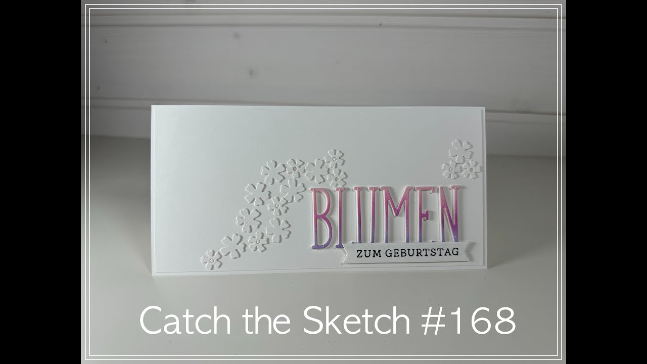 Geburtstagskarte mit Blumen für Catch the Sketch #168