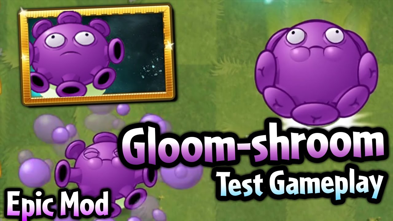 Plants vs. Zombies 2 Gloom-shroom Test Gameplay [Epic Mod]