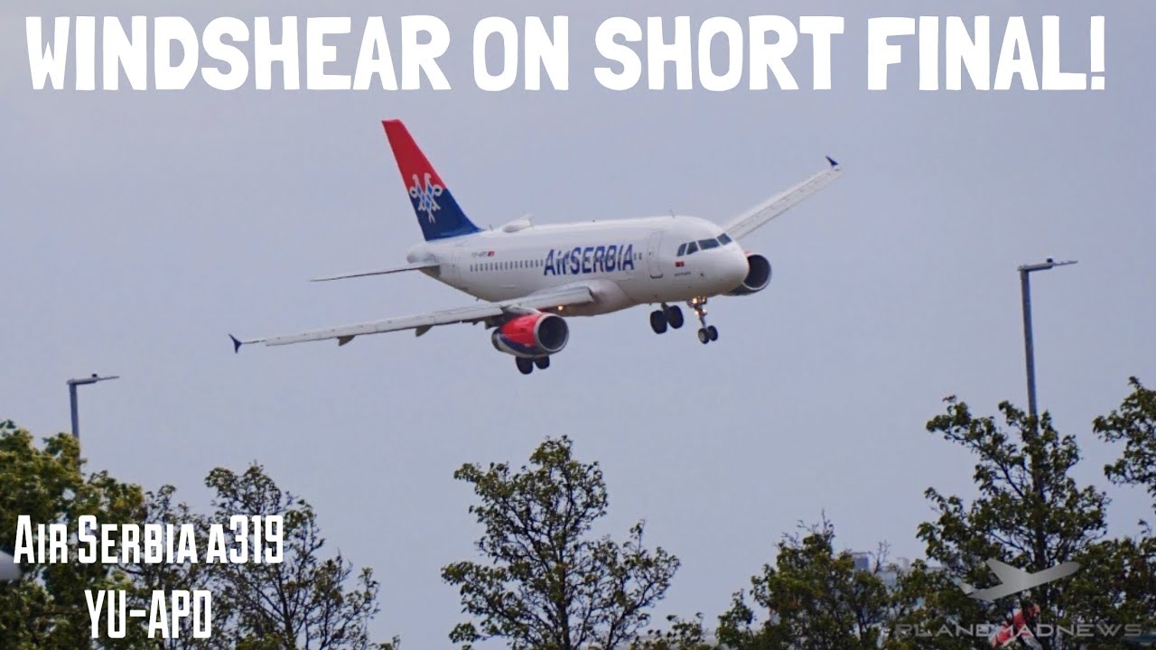 WINDSHEAR! Air Serbia A319 YU-APD - STORM ELLEN