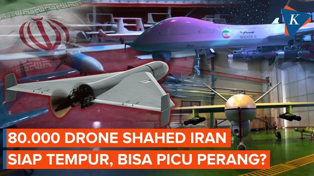Iran Klaim Punya 80.000 Drone Shahed, Berpotensi Picu Perang Massal?