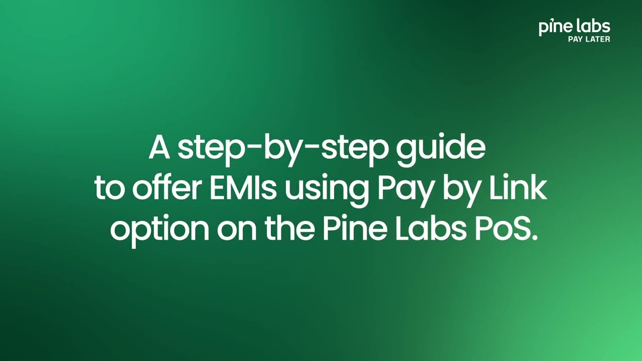 How to offer EMIs with Pay by Link on the Pine Labs PoS