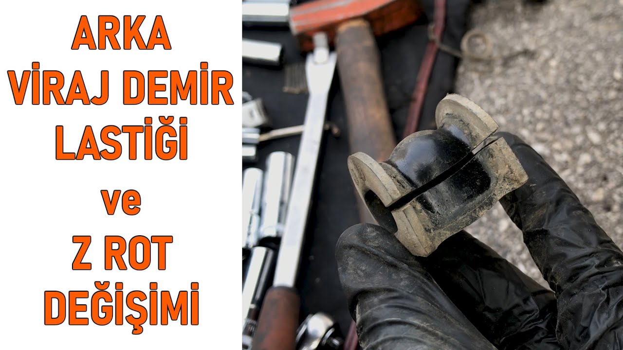 Viraj Demir Lastiği ve Z Rot Değişimi - Rear Stabilizer Link and Bushing