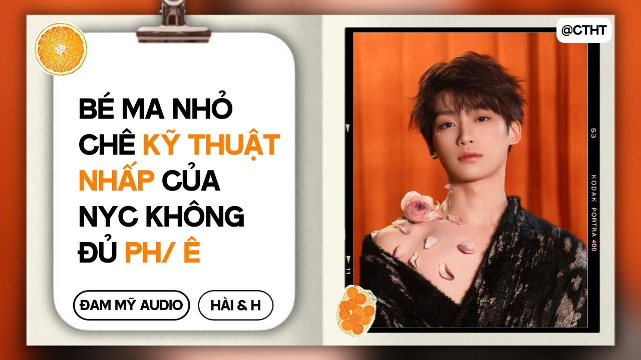 (BOYLOVE) Bé Ma Nhỏ Chê KỸ THUẬT NHẤP Của NYC Không Đủ PHÊ  || ĐAM MỸ/BL AUDIO